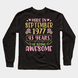 Made In September 1977 Happy Birthday To Me You Mom Sister Daughter 43 Years Of Being Awesome Long Sleeve T-Shirt